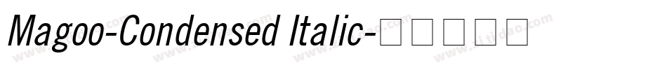 Magoo-Condensed Italic字体转换
